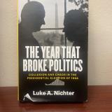The Year That Broke Politics