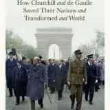 The Last Titians: How Churchill and de Gaulle Saved Their Nations and Transformed the World