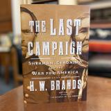 The Last Campaign by H.W. Brands