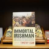 The Immortal Irishman    The Irish Revolutionary Who Became and American Hero