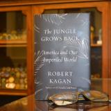 The Jungle Grows Back    Robert Kagan 