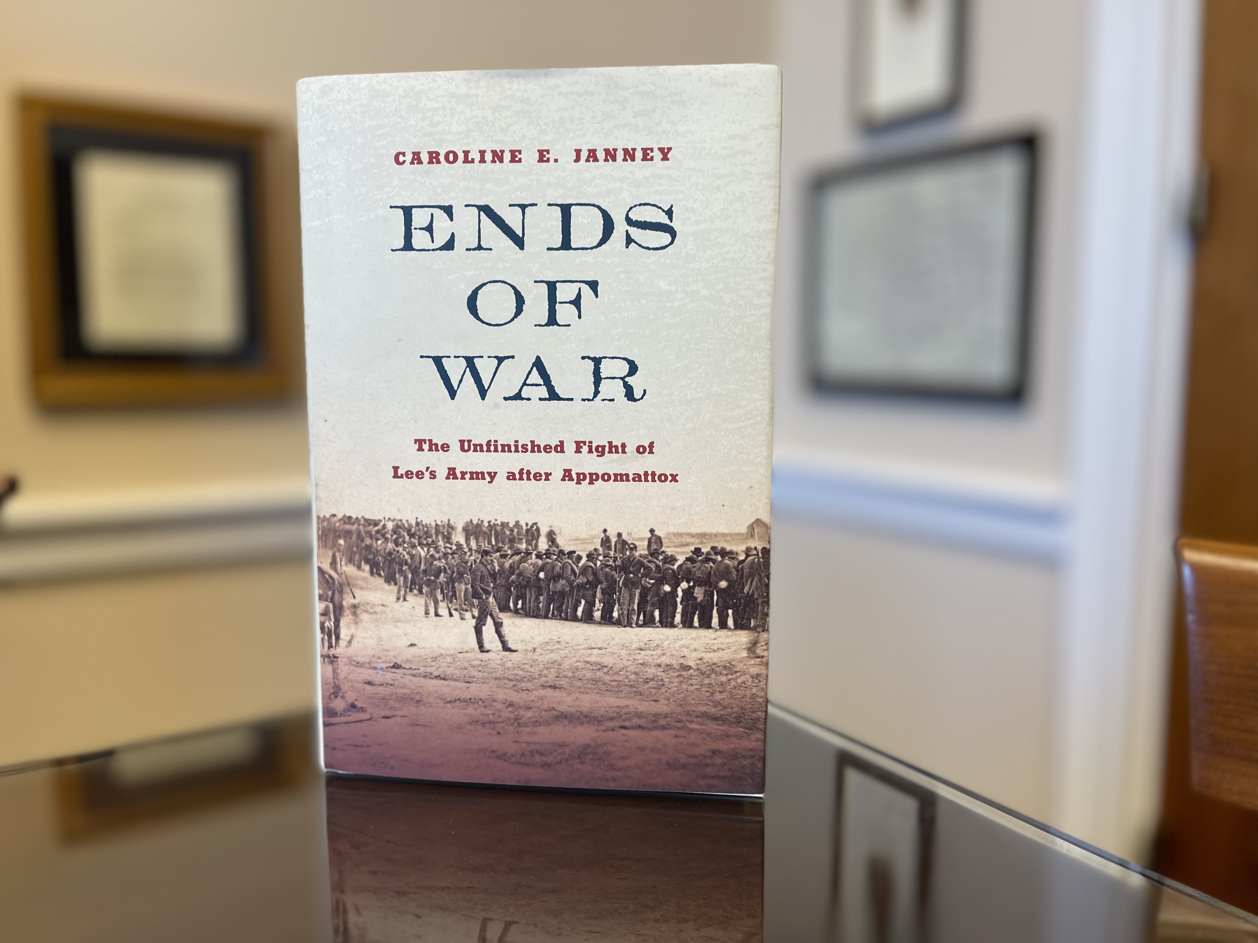 Ends of War by Caroline Janney