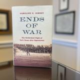 Ends of War by Caroline Janney